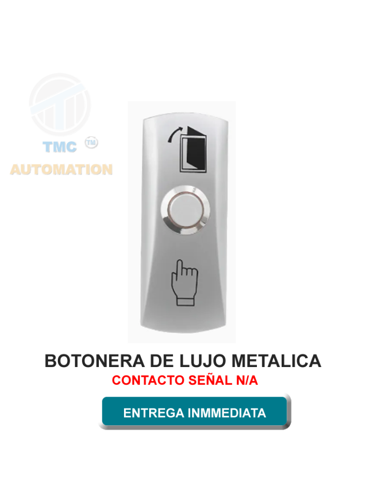 BOTONERA DE LUJO METALICA , CONTACTO N-A